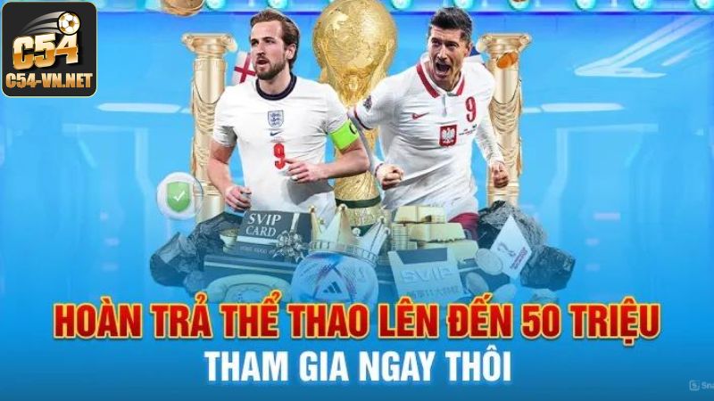 Một vài chương trình hoàn trả thể thao C54 trên thị trường