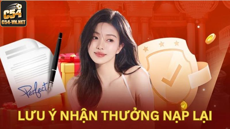 Những vấn đề quan trọng cần lưu ý khi nhận thưởng nạp lại